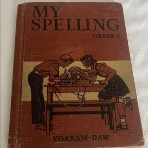 1940’s My Spelling Book Grade 8 Yoakham-Daw Vintage Book